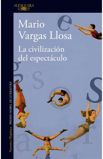 La civilización del espectáculo La civilización del espectáculo