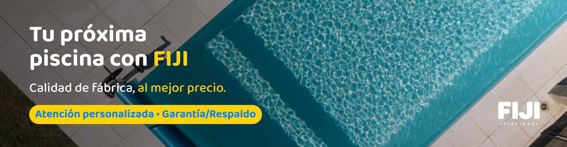 TU PRÓXIMA PISCINA CON FIJI