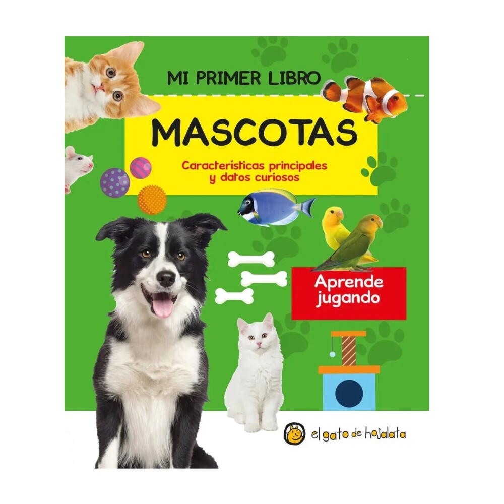 MI PRIMER LIBRO DE MASCOTAS MI PRIMER LIBRO DE MASCOTAS