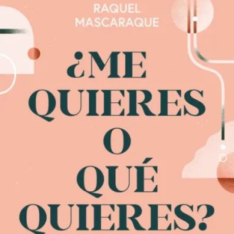 ME QUIERES O QUE QUIERES ME QUIERES O QUE QUIERES