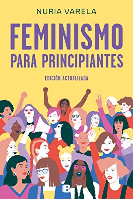 FEMINISMO PARA PRINCIPIANTES (EDICIÓN ACTUALIZADA) FEMINISMO PARA PRINCIPIANTES (EDICIÓN ACTUALIZADA)