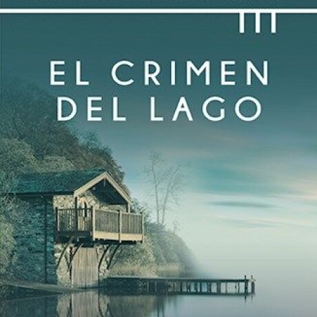 CRIMEN DEL LAGO, EL CRIMEN DEL LAGO, EL