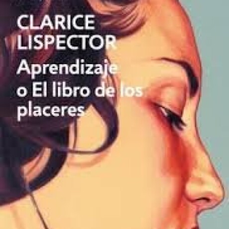 APRENDIZAJE O EL LIBRO DE LOS PLACERES APRENDIZAJE O EL LIBRO DE LOS PLACERES