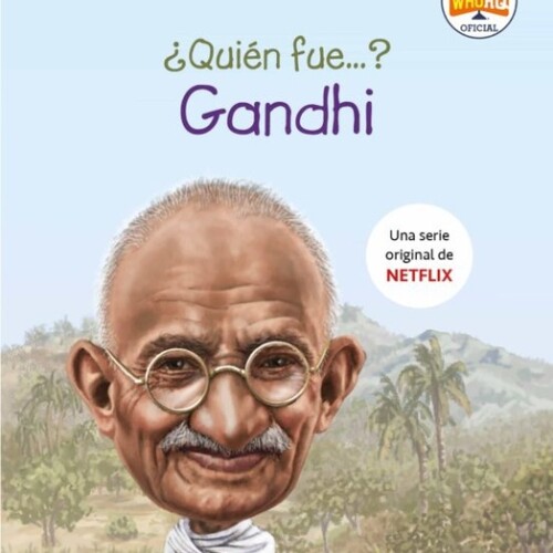 Quien Fue Gandhi Quien Fue Gandhi