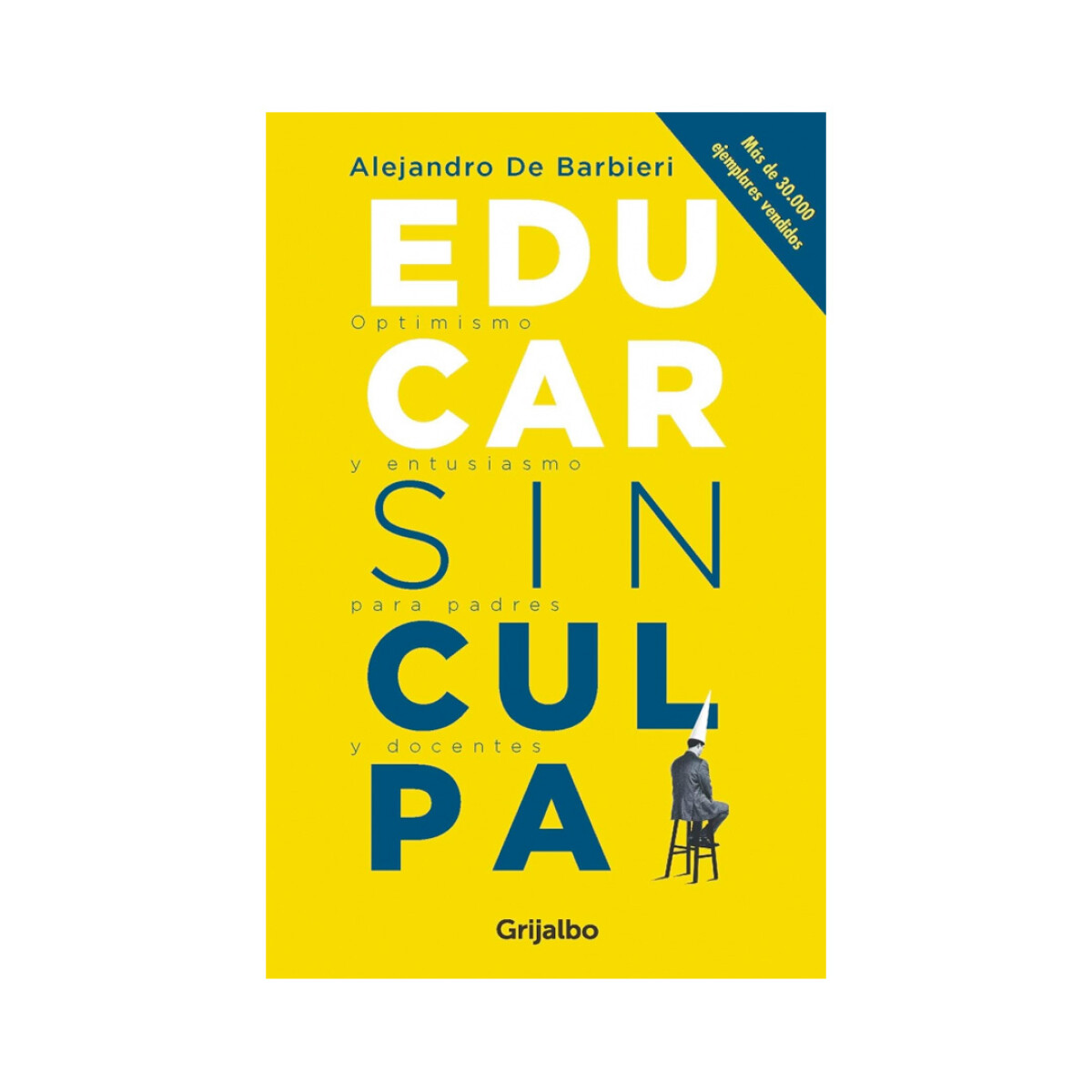 Libro de Educacion Educar Sin Culpa - AMARILLO 