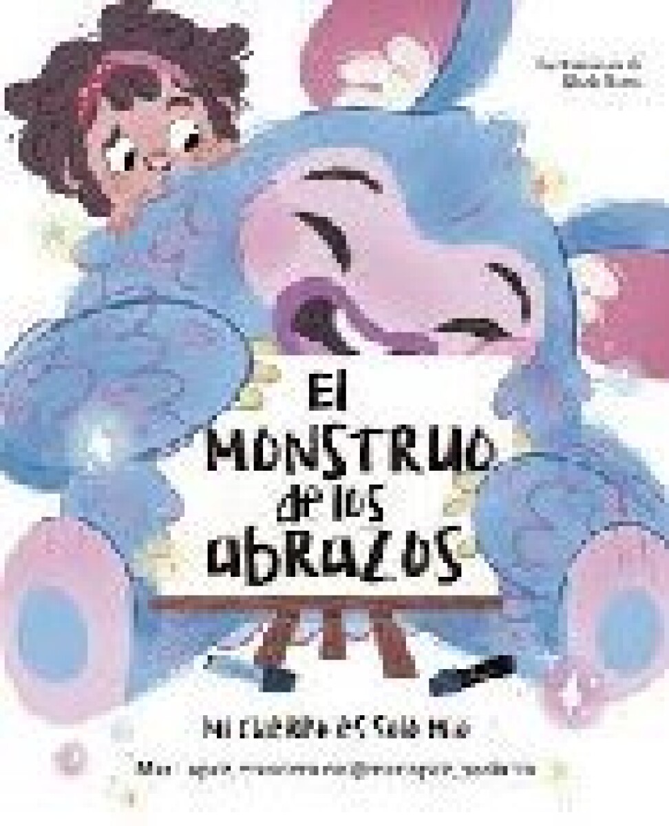 EL MONSTRUO DE LOS ABRAZOS. MI CUERPO ES SOLO MIO 