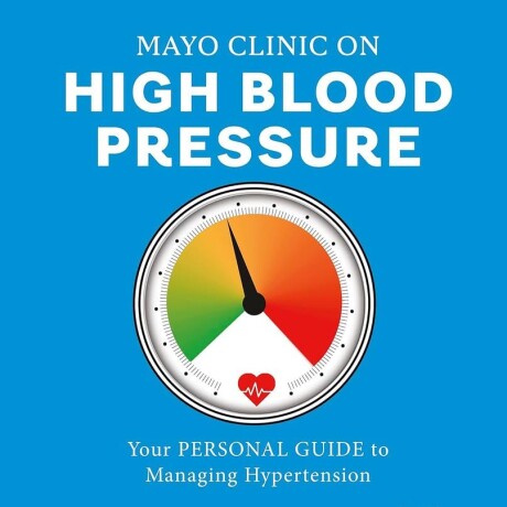 PRESION ARTERIAL MAYO CLINIC PRESION ARTERIAL MAYO CLINIC