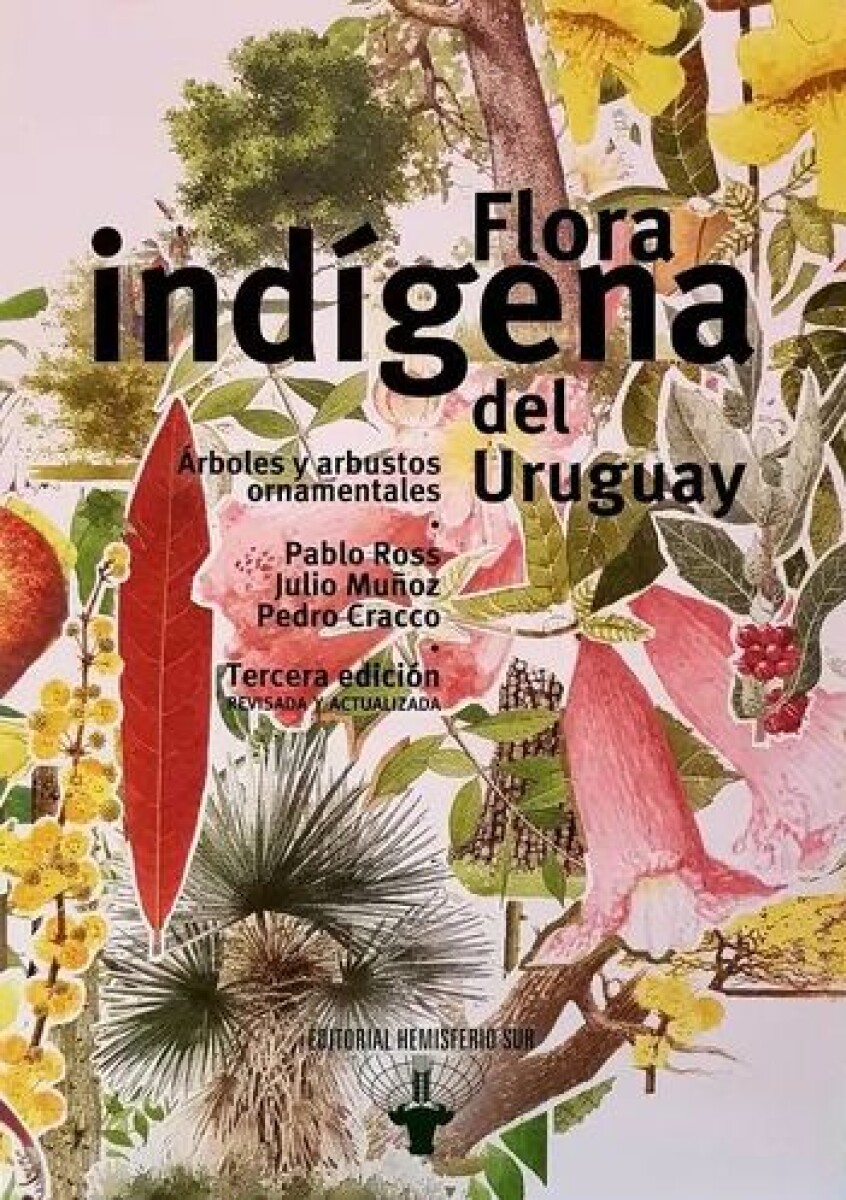 Nueva edición - FLORA INDIGENA DEL URUGUAY 