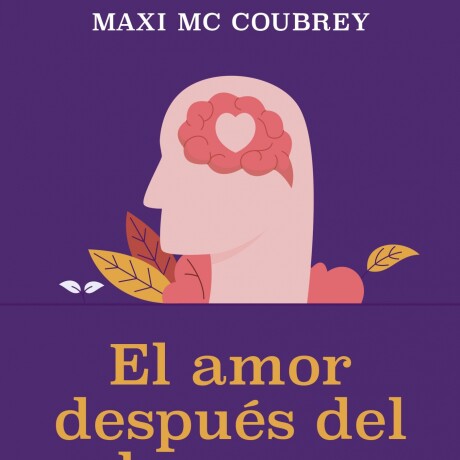 AMOR DESPUES DEL DESAMOR, EL AMOR DESPUES DEL DESAMOR, EL