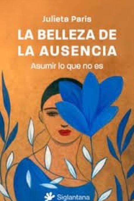 LA BELLEZA DE LA AUSENCIA LA BELLEZA DE LA AUSENCIA