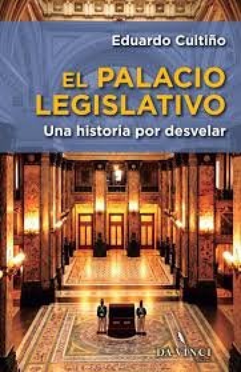 PALACIO LEGISLATIVO, EL UNA HISTORIA POR DEVELAR (GUSSI) 