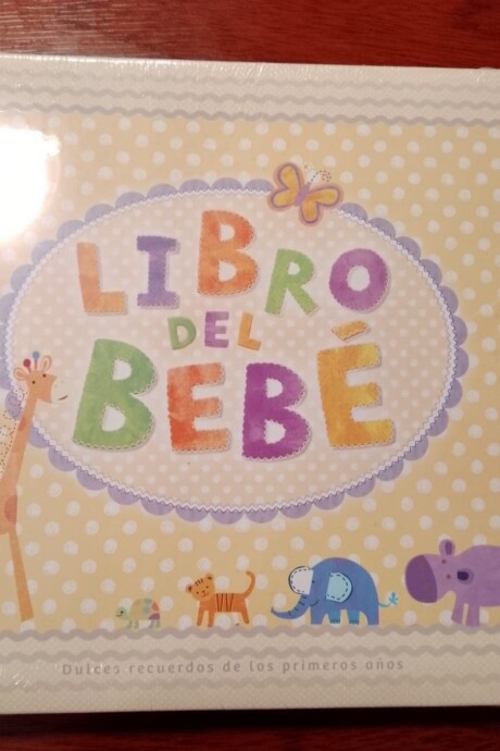 LIBRO DEL BEBE DULCES RECUERDOS DE LOS PRIMEROS AÑOS LIBRO DEL BEBE DULCES RECUERDOS DE LOS PRIMEROS AÑOS