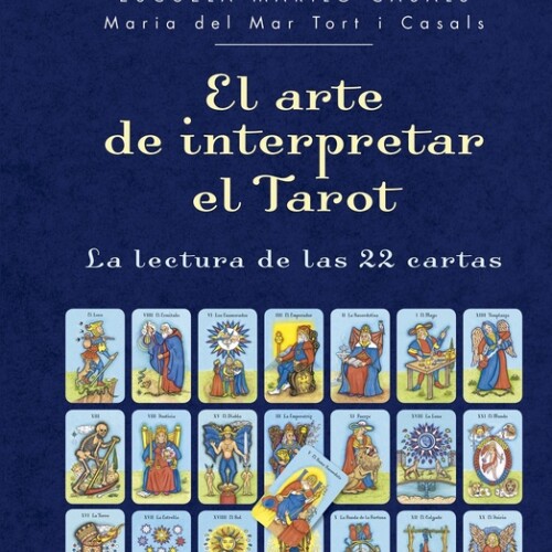 El Arte De Interpretar El Tarot El Arte De Interpretar El Tarot