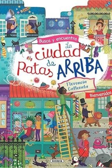 BUSCA Y ENCUENTRA LA CIUDAD DE PATAS ARRIBA BUSCA Y ENCUENTRA LA CIUDAD DE PATAS ARRIBA