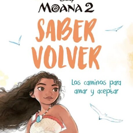 MOANA 2. SABER VOLVER MOANA 2. SABER VOLVER