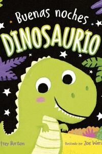 Buenas Noches, Dinosaurio Buenas Noches, Dinosaurio