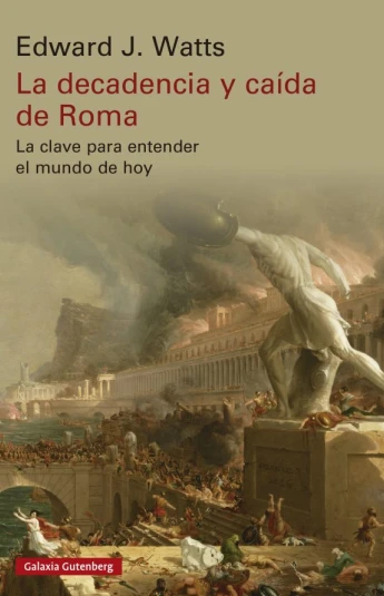 La decadencia y caída de Roma La decadencia y caída de Roma
