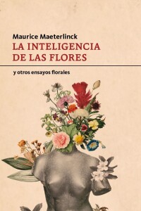 Inteligencia De Las Flores, La Inteligencia De Las Flores, La