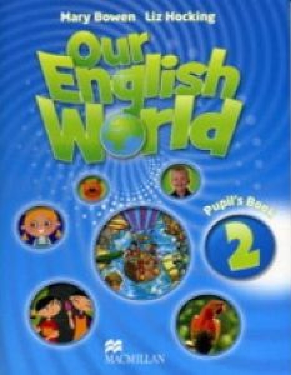 OUR ENGLISH WORLD - PUPIL'S BOOK 
