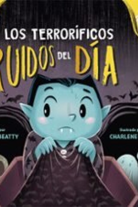 LOS TERRORIFICOS RUIDOS DEL DIA LOS TERRORIFICOS RUIDOS DEL DIA