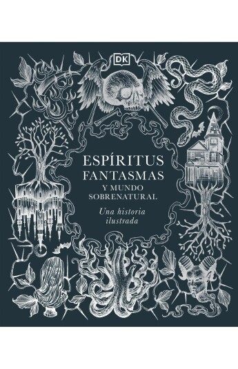 Espíritus, fantasmas y mundo sobrenatural Espíritus, fantasmas y mundo sobrenatural