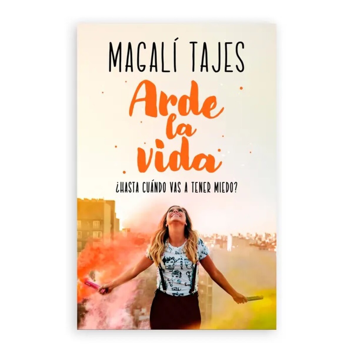 Arde La Vida-Magalí Tajes 