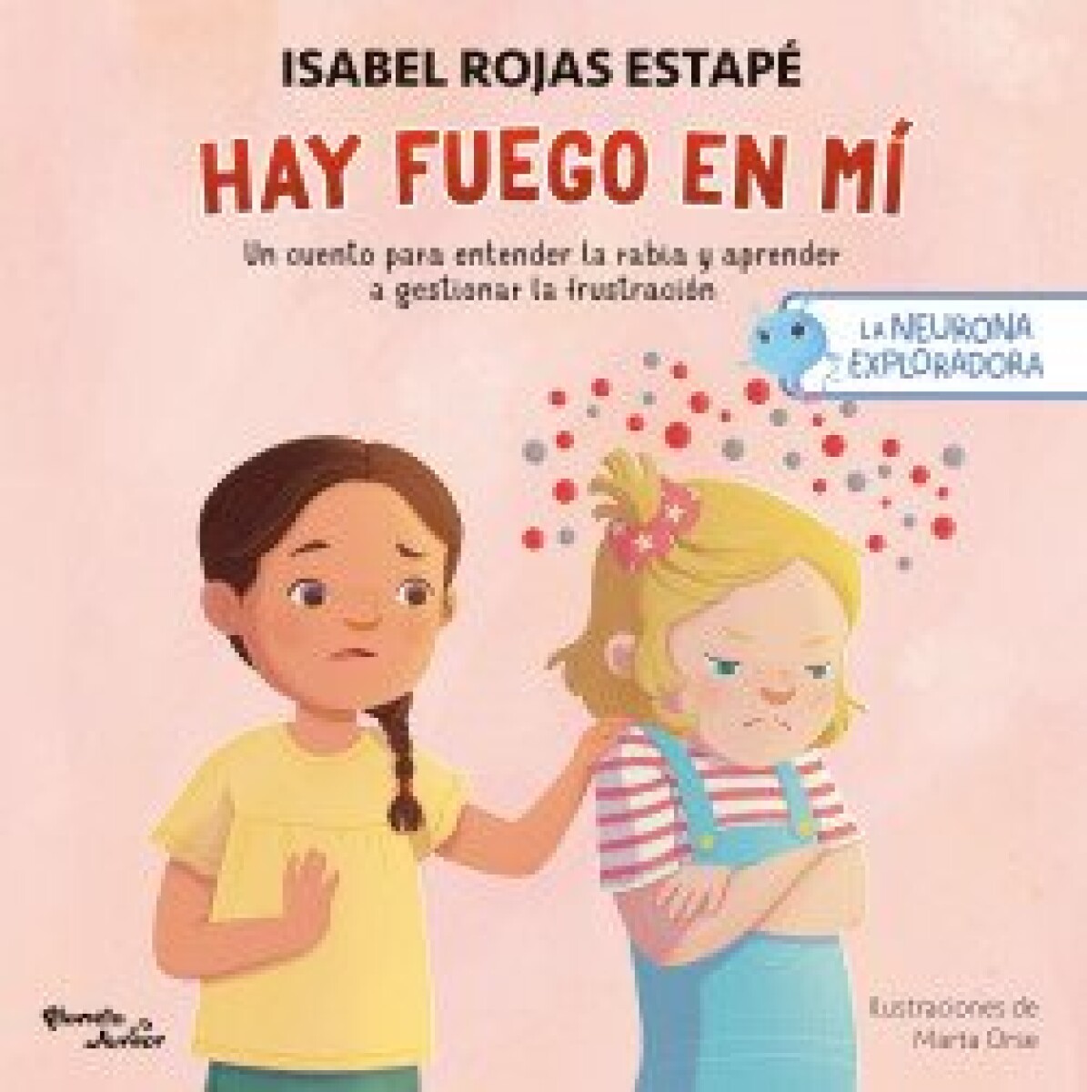 LA NEURONA EXPLORADORA - HAY FUEGO EN MI 