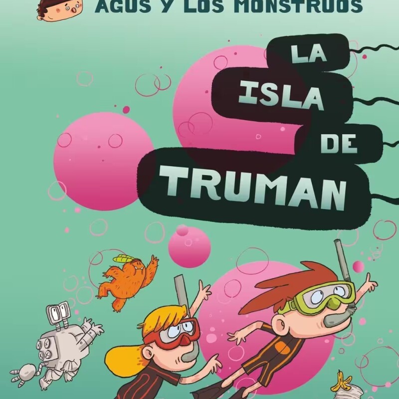 Agus y los Monstruos 17. La isla de Truman Agus y los Monstruos 17. La isla de Truman