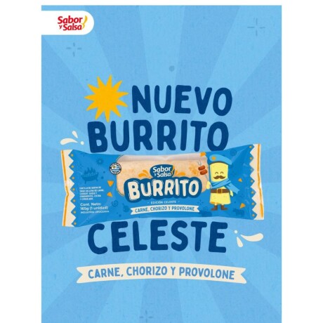 BURRITO CELESTE - CARNE, CHORIZO Y PROVOLONE BURRITO CELESTE - CARNE, CHORIZO Y PROVOLONE