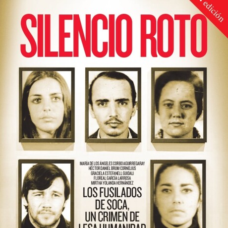SILENCIO ROTO. LOS FUSILADOS DE SOCA, UN CRIMEN DE LESA HUMANIDAD SILENCIO ROTO. LOS FUSILADOS DE SOCA, UN CRIMEN DE LESA HUMANIDAD