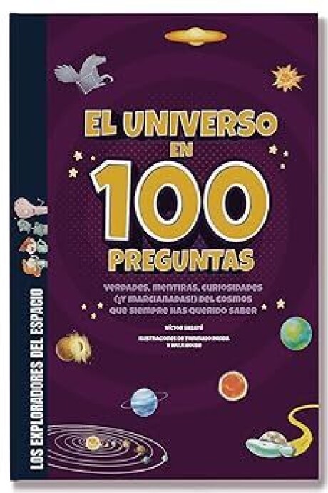 EL UNIVERSO EN 100 PREGUNTAS EL UNIVERSO EN 100 PREGUNTAS