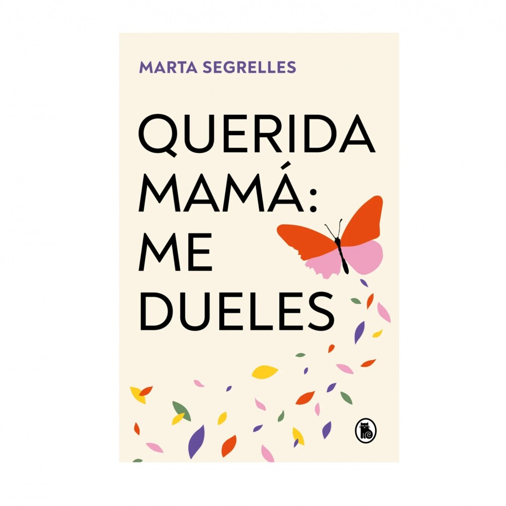 Querida Mamá Me Dueles QUERIDA MAMA ME DUELES