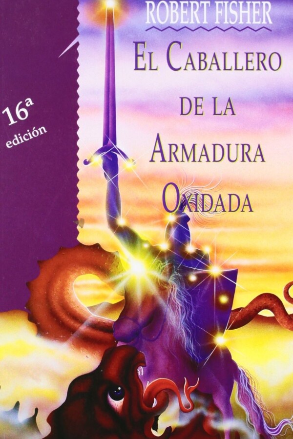 Caballero De La Armadura Oxidada (tapa Dura), El Caballero De La Armadura Oxidada (tapa Dura), El