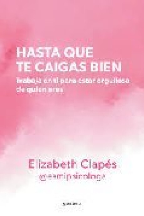 HASTA QUE TE CAIGAS BIEN HASTA QUE TE CAIGAS BIEN