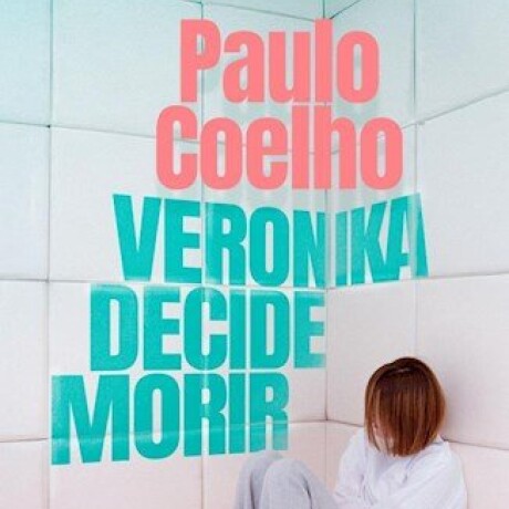 VERONIKA DECIDE MORIR VERONIKA DECIDE MORIR