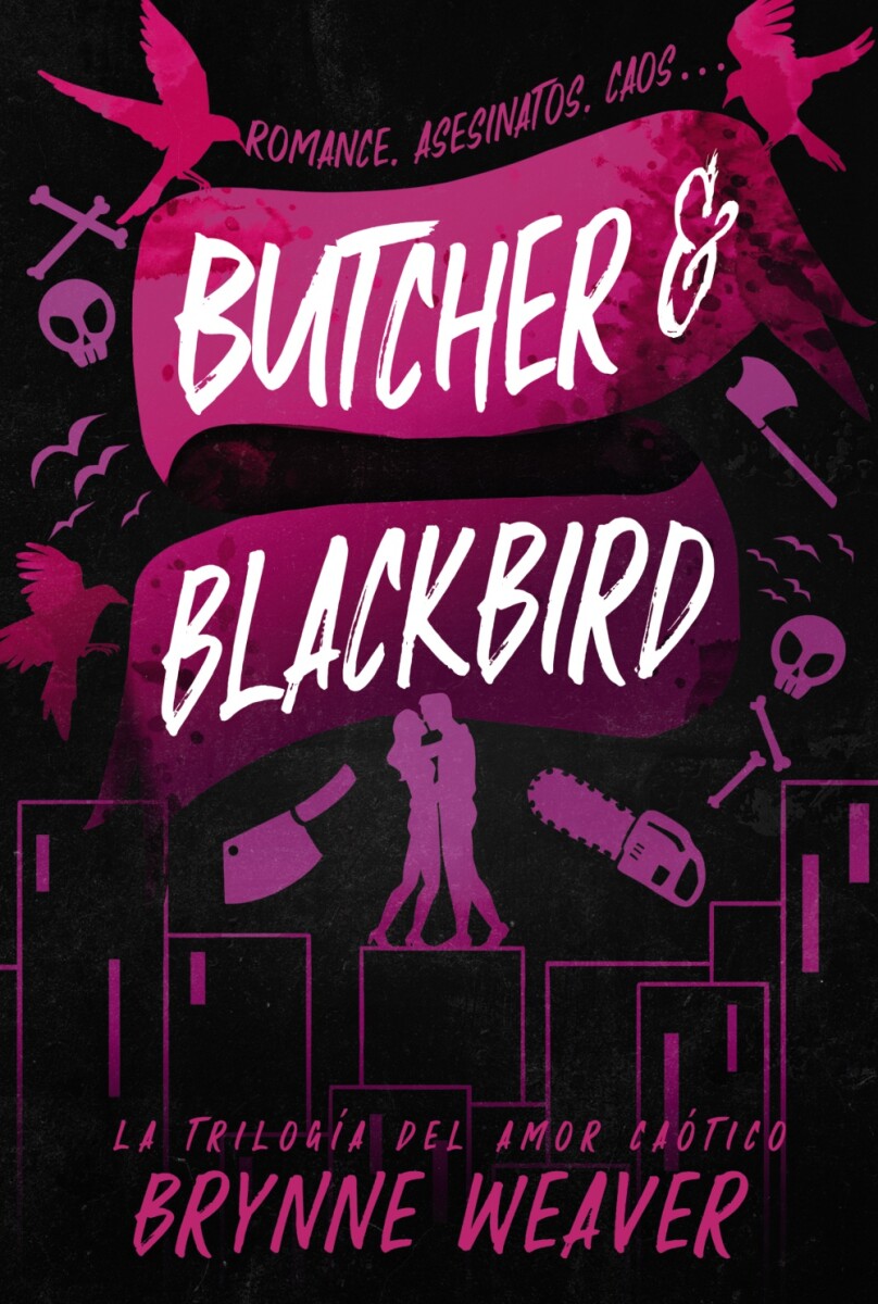 Butcher & Blackbird. Trilogía del amor caótico 01 