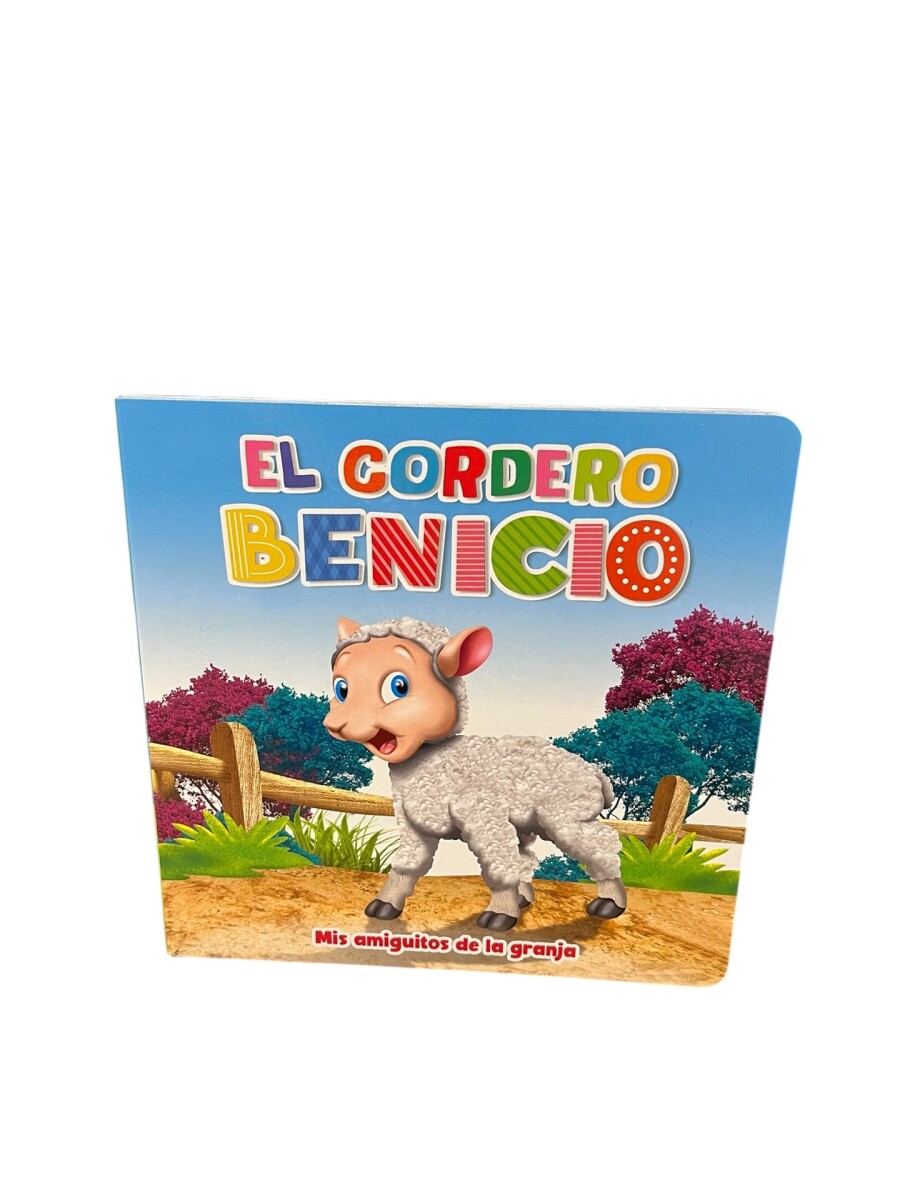 Libro Coleccion "Mis Amiguitos de la Granja" - El Cordero Benicio 