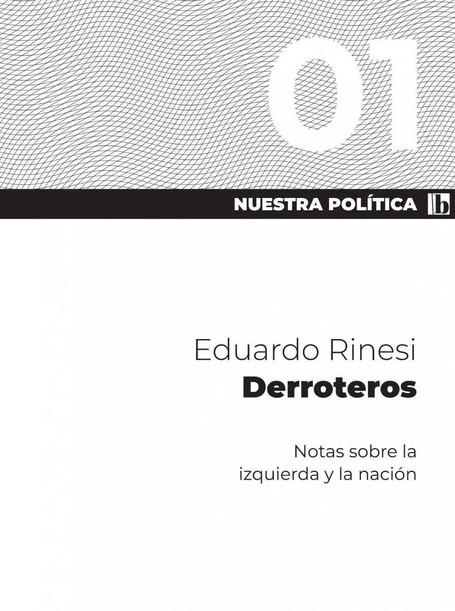 NUESTRA POLITICA 1. DERROTEROS 