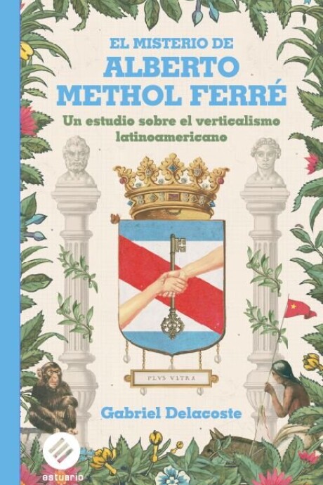 MISTERIO DE ALBERTO METHOL FERRE, EL MISTERIO DE ALBERTO METHOL FERRE, EL