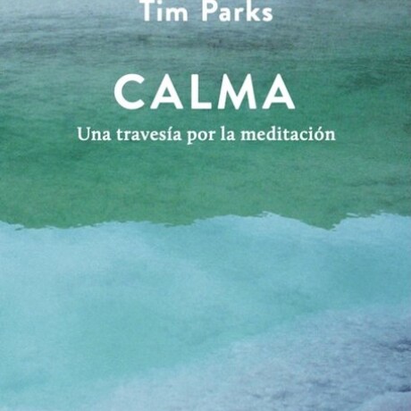 CALMA, UNA TRAVESIA POR LA MEDITACION CALMA, UNA TRAVESIA POR LA MEDITACION