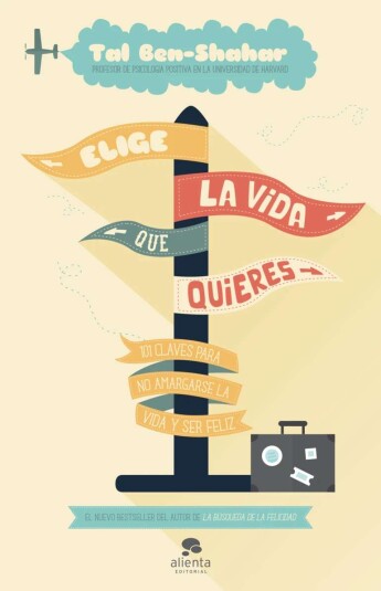 Elige la vida que quieres Elige la vida que quieres