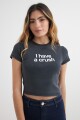 Remera I have a cursh GRIS OSCURO