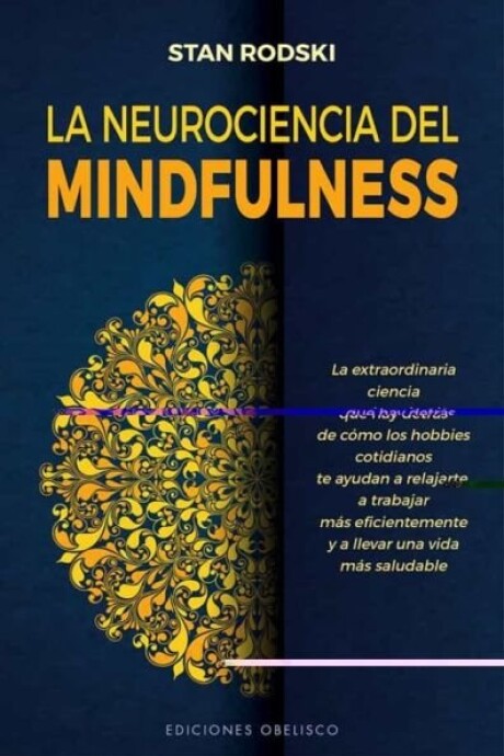 LA NEUROCIENCIA DEL MINDFULNESS LA NEUROCIENCIA DEL MINDFULNESS