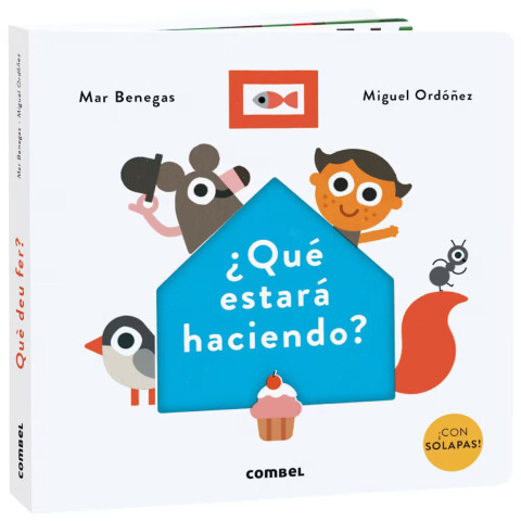 ¿Qué estará haciendo? ¿Qué estará haciendo?