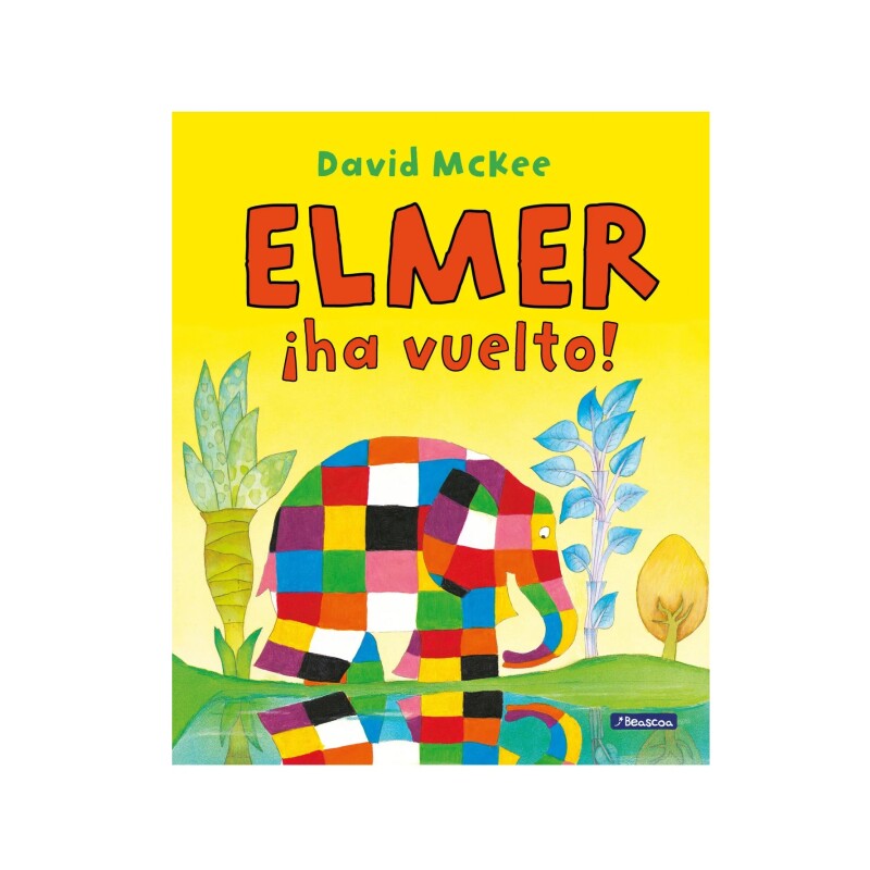 Elmer Ha Vuelto! ELMER HA VUELTO!