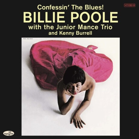 Billie Poole - Confessin' The Blues! / The Junior Mance Trio & Kenny Burrell (limited Edition) (+2 Bonus Tracks) - Vinilo Billie Poole - Confessin' The Blues! / The Junior Mance Trio & Kenny Burrell (limited Edition) (+2 Bonus Tracks) - Vinilo