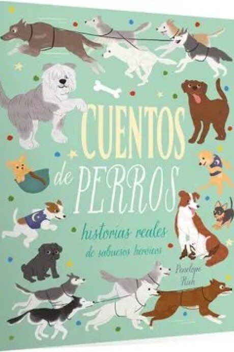 CUENTOS DE PERROS- HISTORIAS REALES DE SABUESOS ASOMBROSOS CUENTOS DE PERROS- HISTORIAS REALES DE SABUESOS ASOMBROSOS