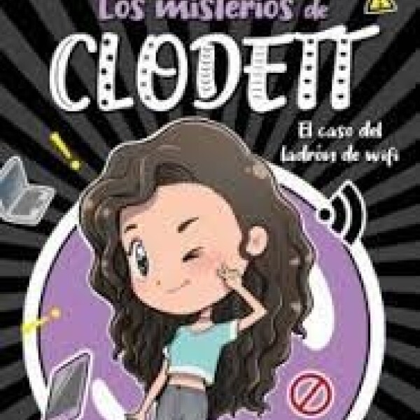 Misterios De Clodett 1, Los (el Caso Del Ladron De Wifi) Misterios De Clodett 1, Los (el Caso Del Ladron De Wifi)