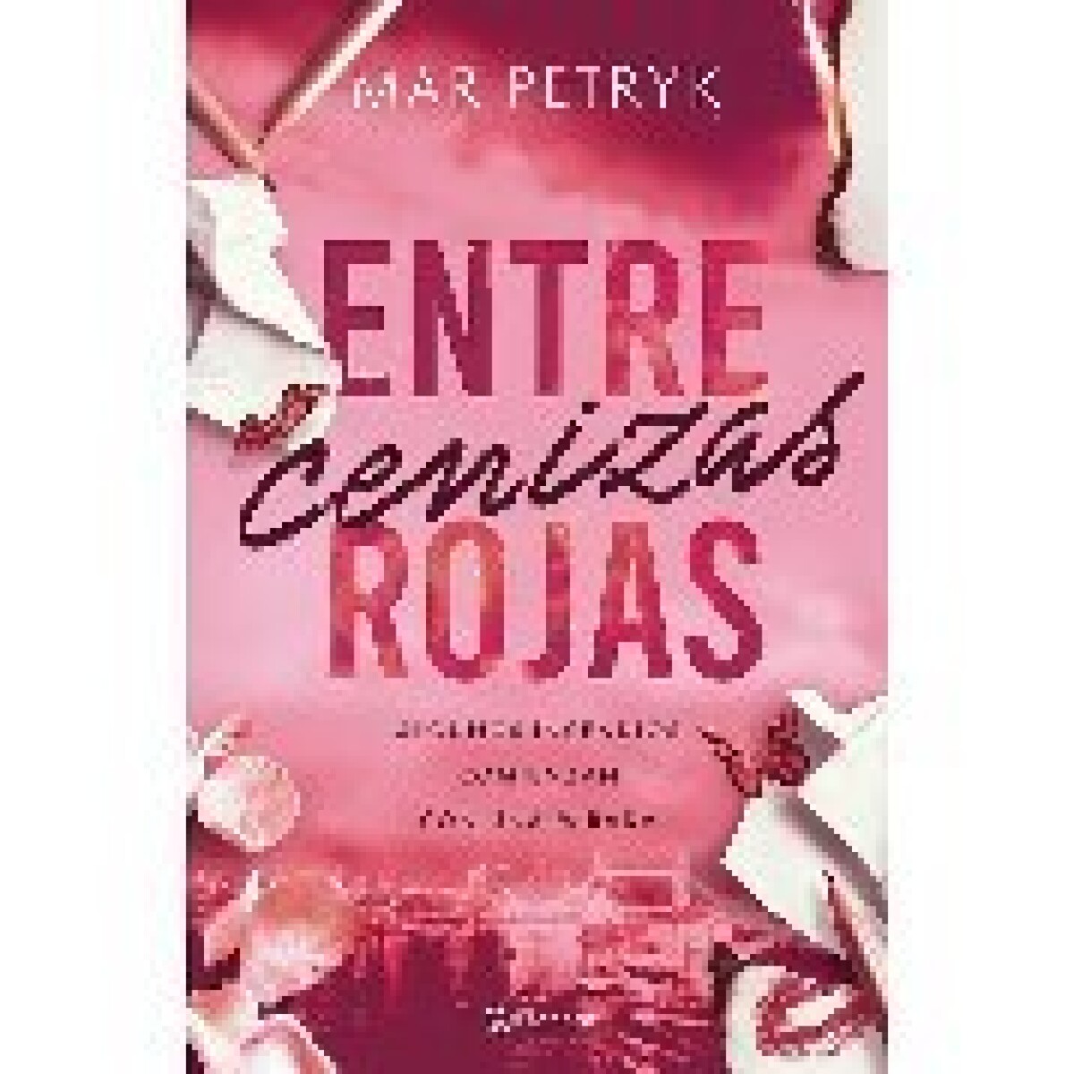 ENTRE CENIZAS ROJAS 
