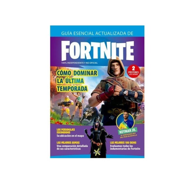 GUIA ESENCIAL ACTUALIZADA DE FORTNITE GUIA ESENCIAL ACTUALIZADA DE FORTNITE